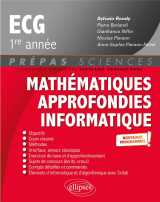 Mathématiques approfondies - informatique - prépas ecg 1re année - nouveaux programmes