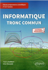 Informatique tronc commun  -  cpge 1re et 2e annees nouveaux programmes