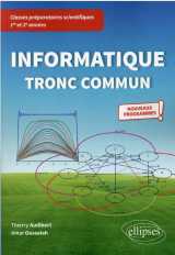 Informatique tronc commun - cpge 1re et 2e annees nouveaux programmes