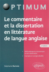 Le commentaire et la dissertation en litterature de langue anglaise (2e edition)