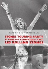 Stones touring party  -  a travers l' amerique avec les rolling stones