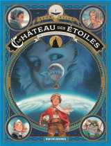 Le chateau des etoiles tome 1 : 1869, la conquete de l'espace