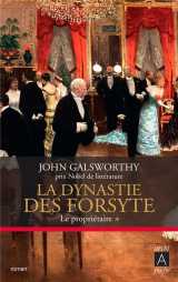 La dynastie des forsyte tome 1 : le proprietaire