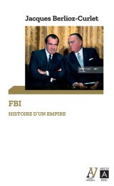 Fbi : histoire d'un empire