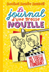 Le journal d'une grosse nouille tome 7 : une starlette au coeur fondant
