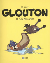 Glouton, tome 03 - le mal de la mer