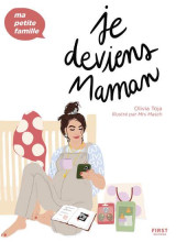 Je deviens maman - ma petite famille