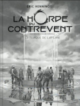 La horde du contrevent t.3 : la flaque de lapsane