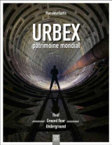 Urbex, patrimoine mondial : roof, ground floor, underground