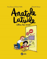 Anatole latuile, tome 05 - ultra top secret !