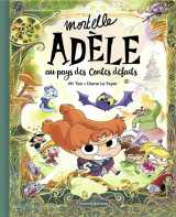 Mortelle adele : au pays des contes defaits