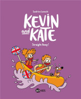 Kevin and kate, tome 05 - straight away !