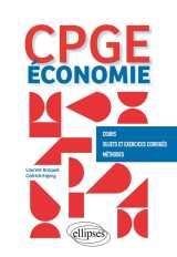 Economie - cpge - cours, sujets et exercices corriges, methodes