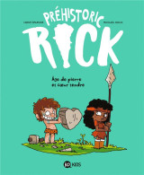 Prehistoric rick tome 3 : age de pierre et coeur tendre