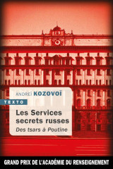 Les services secrets russes : des tsars a poutine