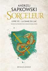 The witcher (le sorceleur) tome 7 : la dame du lac