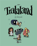 Tralaland, tome 01 - les origines