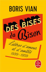 Des bises du bison : lettres d'amour et d'amitie, 1939-1959
