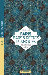Paris bars et restos planques :100 adresses tres secretes