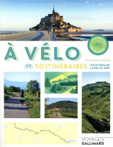 A velo - 50 itineraires pour pedaler le nez au vent