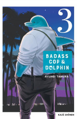 Badass cop et dolphin tome 3
