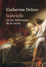 Gabrielle ou les infortunes de la vertu