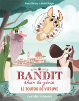 Bandit, chien de genie t.4  -  le toutou de vitruve