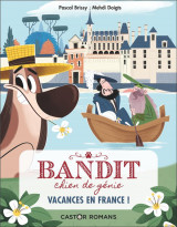 Bandit, chien de genie t.5  -  vacances en france !