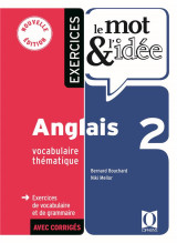 Le mot et l'idee : anglais tome 2 : exercices