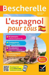 Bescherelle langues : l'espagnol pour tous : grammaire, conjugaison, vocabulaire, communiquer