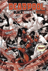 Deadpool : black, white et blood