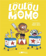 Loulou et momo t.3 : hocus pocus, maudit circus !