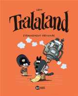 Tralaland tome 4 : etrangement ordinaire