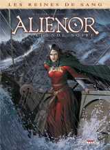 Les reines de sang - alienor, la legende noire t.5