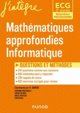 Ecg 2 : mathematiques approfondies, informatique  -  questions et methodes