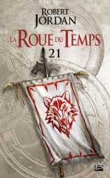La roue du temps, t21 : le poignard des rêves - première partie