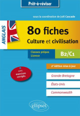 Anglais  -  80 fiches  -  culture et civilisation  -  b2-c1 (2e edition)