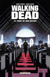 Walking dead tome 13 : point de non-retour