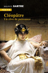 Cleopatre  -  un reve de puissance