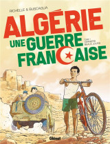 Algerie : une guerre francaise t.1 : derniers beaux jours