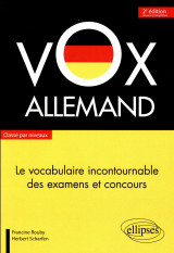 Vox allemand  -  le vocabulaire incontournable des examens et concours  -  classe par niveaux (2e edition)