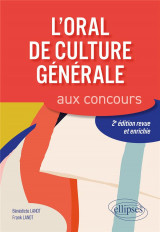 L'oral de culture generale aux concours (2e edition)