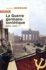 La guerre germano-sovietique t.2  -  1943-1945