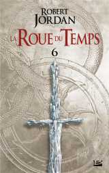 La roue du temps, t6 : le dragon réincarné - deuxième partie