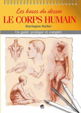 Les bases du dessin : le corps humain  -  un guide pratique et complet