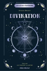 Les cles de l'esoterisme : divination