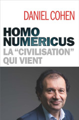 Homo numericus : la civilisation qui vient