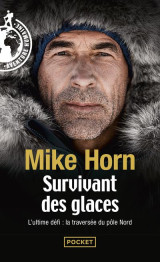 Survivant des glaces - l'ultime challenge : la traversée du pôle nord