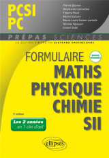 Formulaire pcsi/pc : maths, physique-chimie, sii nouveaux programmes