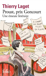 Proust, prix goncourt : une emeute litteraire